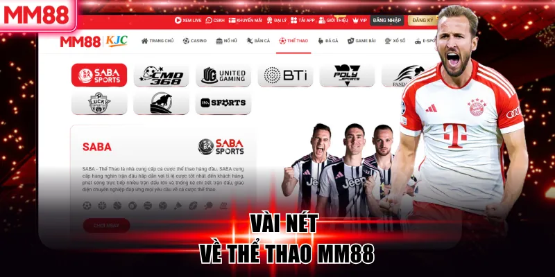 Thể thao MM88 - Trải nghiệm và hướng dẫn cá cược hiệu quả 5 Vài nét về thể thao MM88